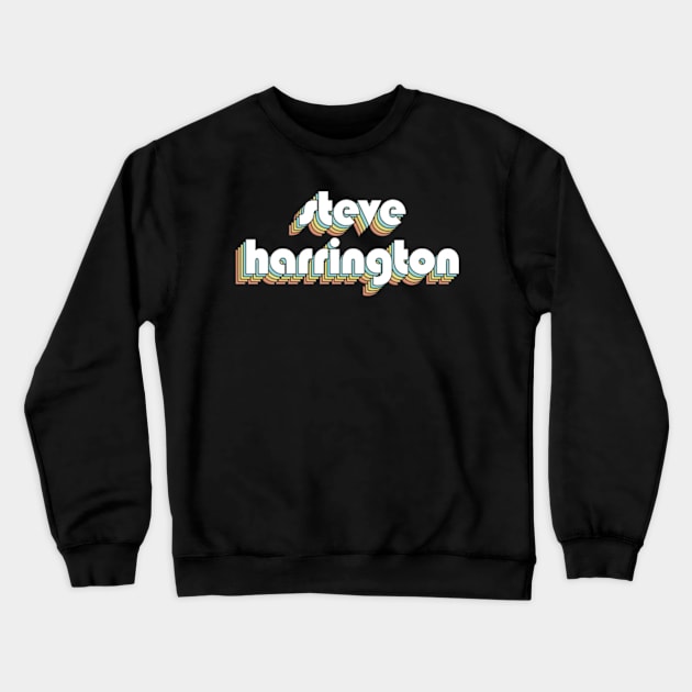 Steve Harrington Retro Rainbow Typography Faded Style Crewneck Sweatshirt by Paxnotods